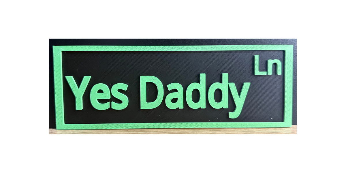 YES DADDY LN Sign