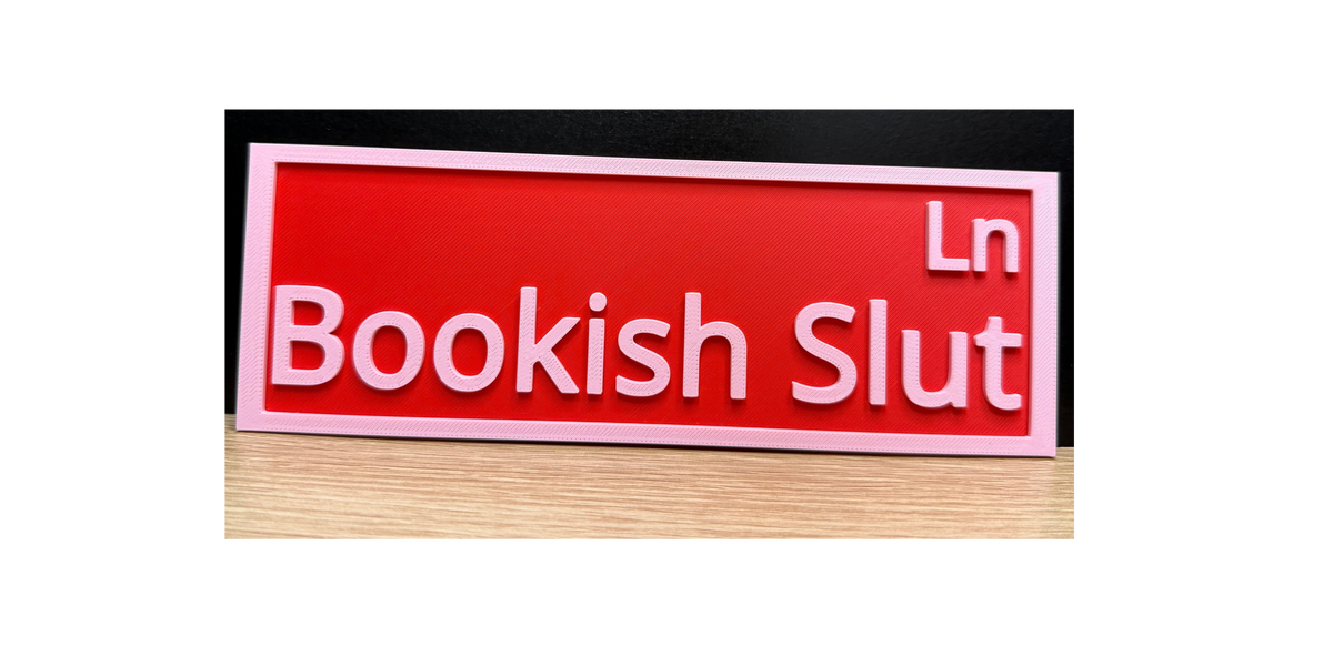 BOOKISH SLUT LN Sign